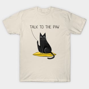 Cartoon funny black cat and the inscription "Talk to the paw". T-Shirt